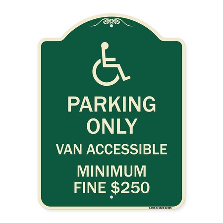 Signmission Parking Van Accessible Minimum Fine $250 Heavy-Gauge Aluminum Sign, 24" x 18", G-1824-23405 A-DES-G-1824-23405
